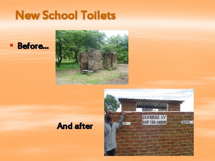 New School Toilets § Before. . . And after 