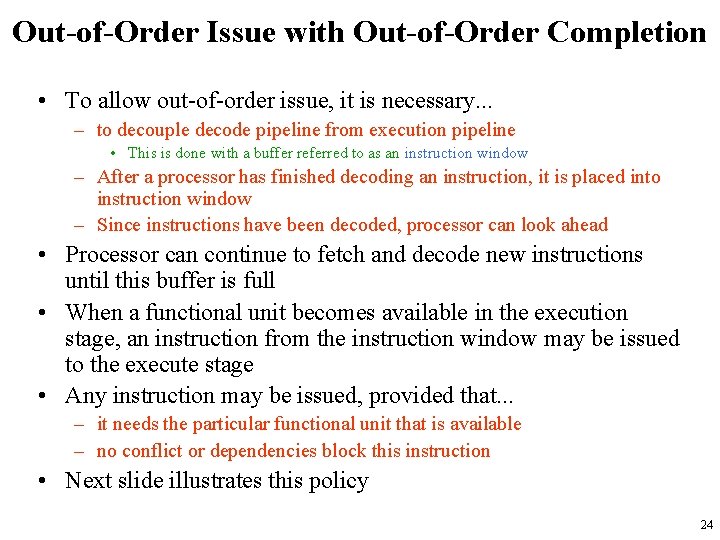 Out-of-Order Issue with Out-of-Order Completion • To allow out-of-order issue, it is necessary. .