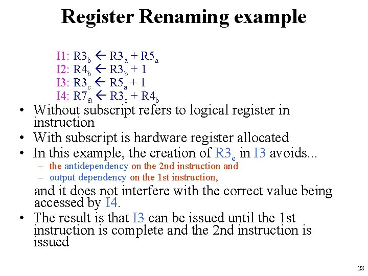 Register Renaming example I 1: R 3 b R 3 a + R 5