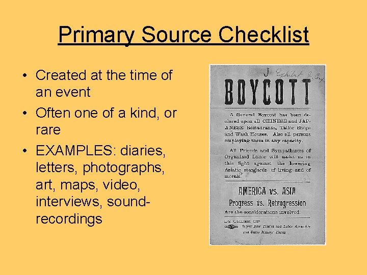 Primary Source Checklist • Created at the time of an event • Often one Primary Source Checklist • Created at the time of an event • Often one