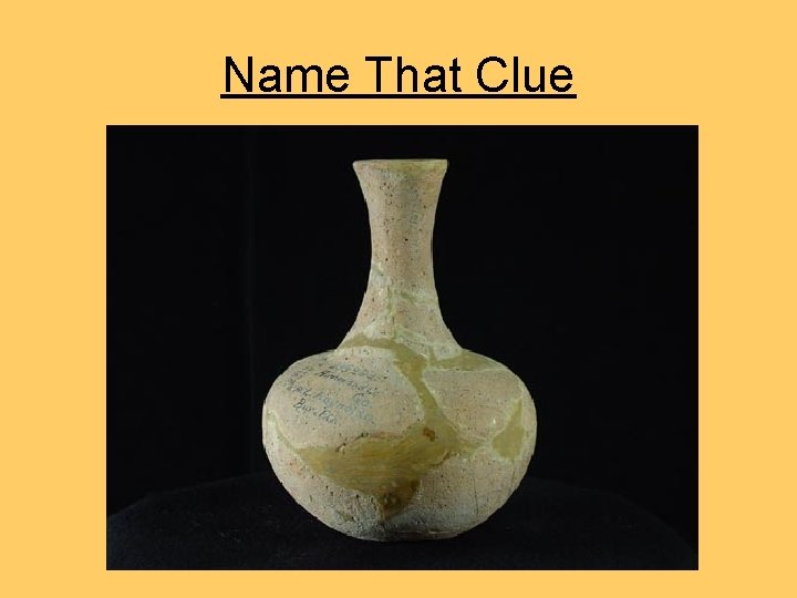 Name That Clue Name That Clue