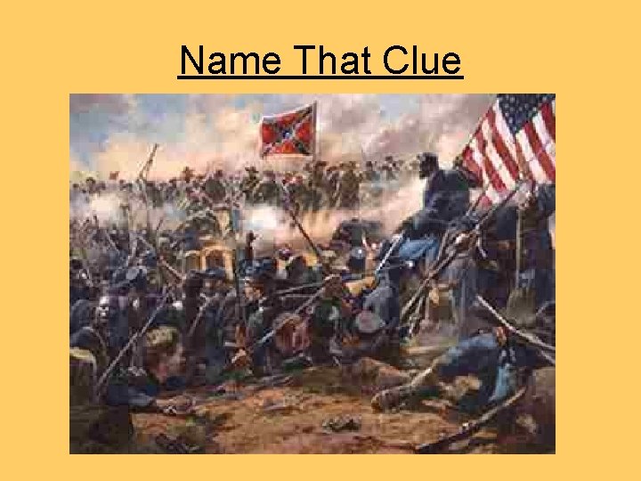 Name That Clue Name That Clue