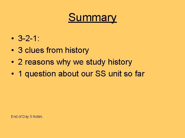 Summary • • 3 -2 -1: 3 clues from history 2 reasons why we Summary • • 3 -2 -1: 3 clues from history 2 reasons why we