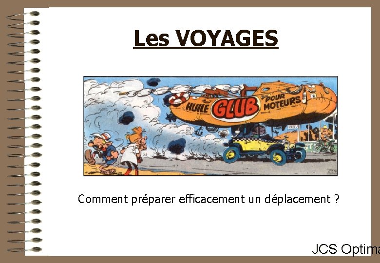 Les VOYAGES Comment préparer efficacement un déplacement ? JCS Optima 