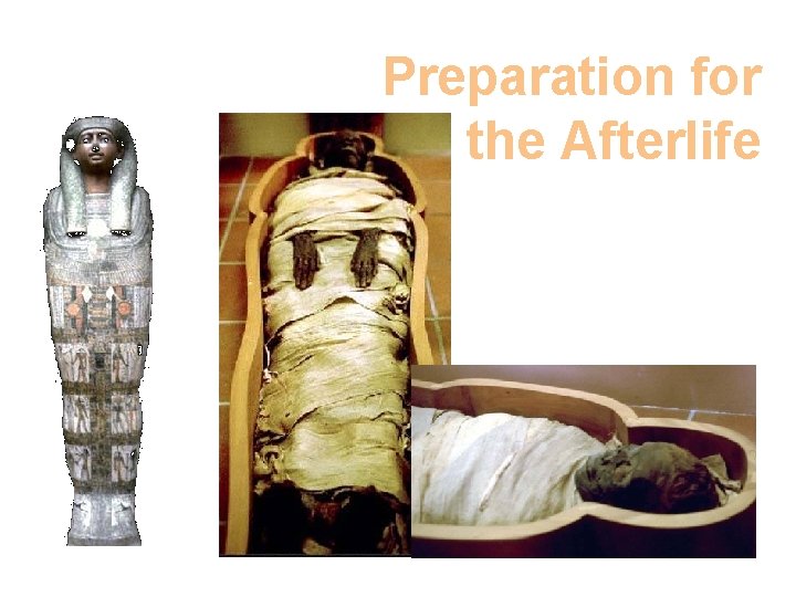 Preparation for the Afterlife Preparation for the Afterlife