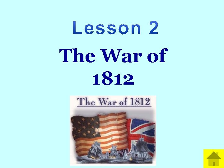 The War of 1812 