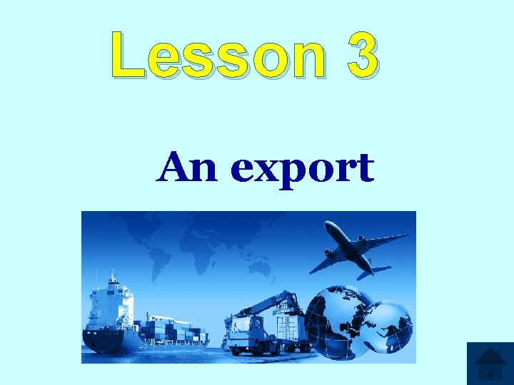 Lesson 3 An export 