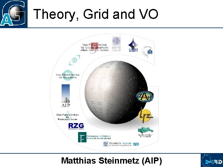Theory, Grid and VO 9/16/2021 Matthias Steinmetz (AIP) 