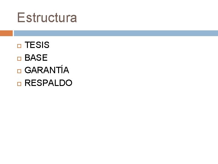 Estructura TESIS BASE GARANTÍA RESPALDO 