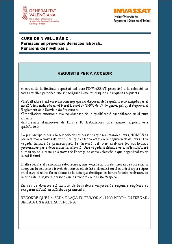 CURS DE NIVELL BÀSIC : Formació en prevenció de riscos laborals. Funcions de nivell