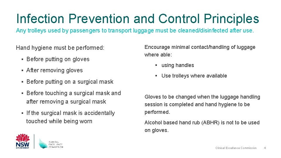 Infection Prevention and Control Principles Any trolleys used by passengers to transport luggage must