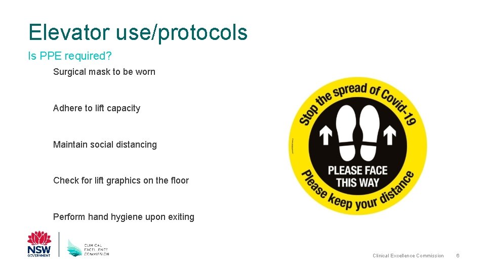 Elevator use/protocols Is PPE required? Surgical mask to be worn Adhere to lift capacity