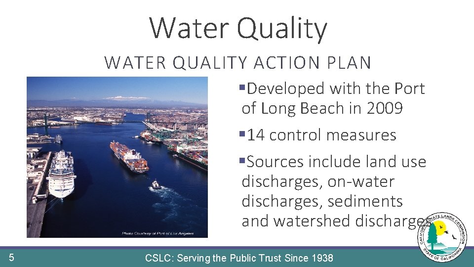 Water Quality WATER QUALITY ACTION PLAN §Developed with the Port of Long Beach in