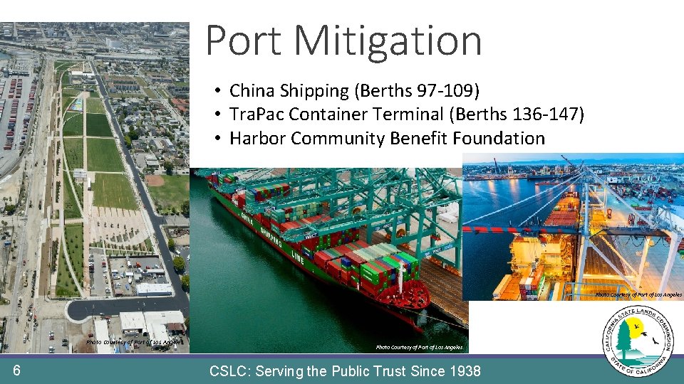 Port Mitigation • China Shipping (Berths 97 -109) • Tra. Pac Container Terminal (Berths