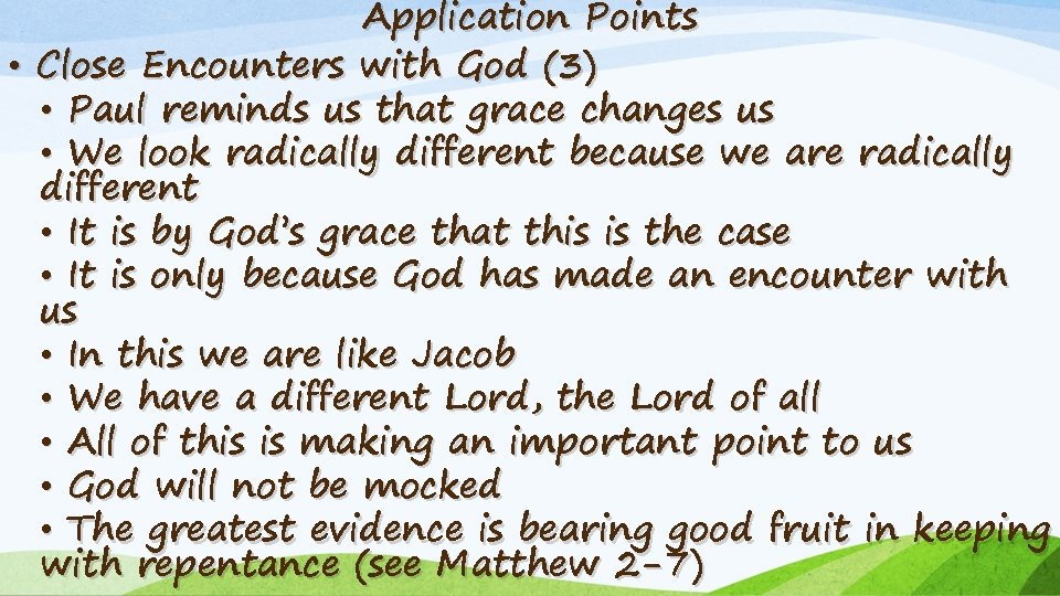 Application Points • Close Encounters with God (3) • Paul reminds us that grace