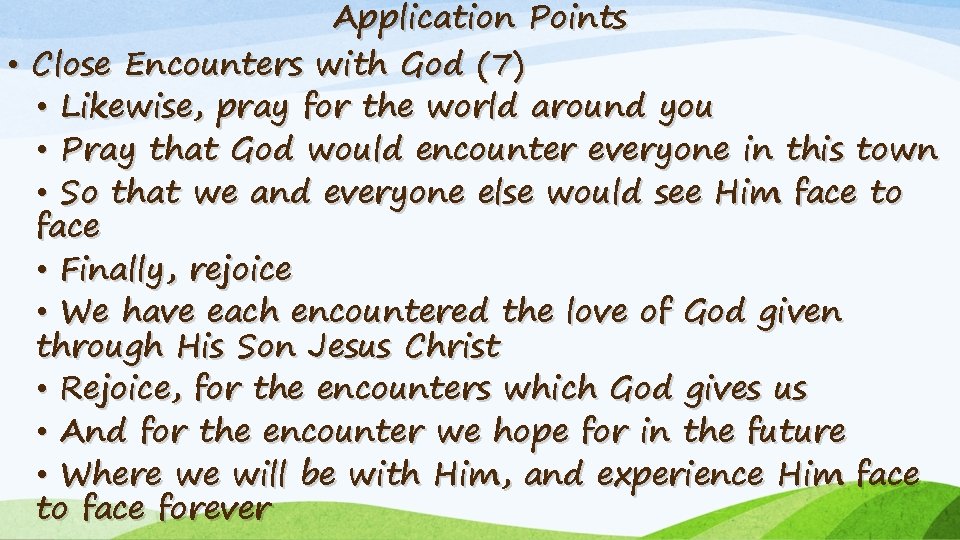 Application Points • Close Encounters with God (7) • Likewise, pray for the world