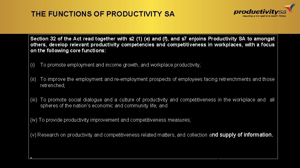 THE FUNCTIONS OF PRODUCTIVITY SA Section 32 of the Act read together with s THE FUNCTIONS OF PRODUCTIVITY SA Section 32 of the Act read together with s