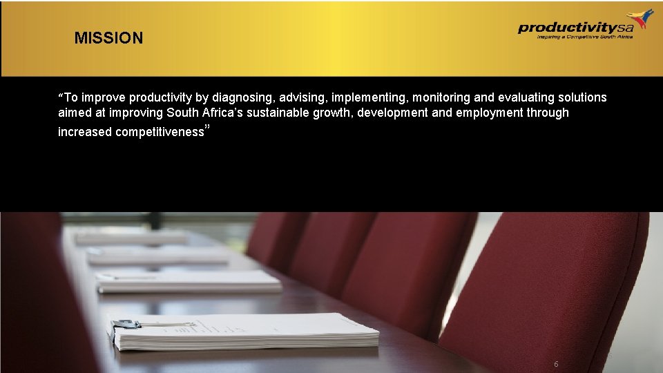 VISION & MISSION “To improve productivity by diagnosing, advising, implementing, monitoring and evaluating solutions VISION & MISSION “To improve productivity by diagnosing, advising, implementing, monitoring and evaluating solutions