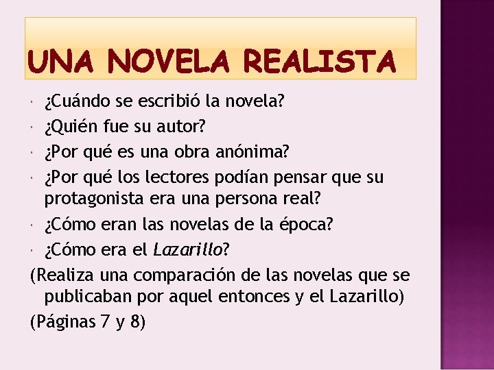 UNA NOVELA REALISTA ¿Cuándo se escribió la novela? ¿Quién fue su autor? ¿Por qué