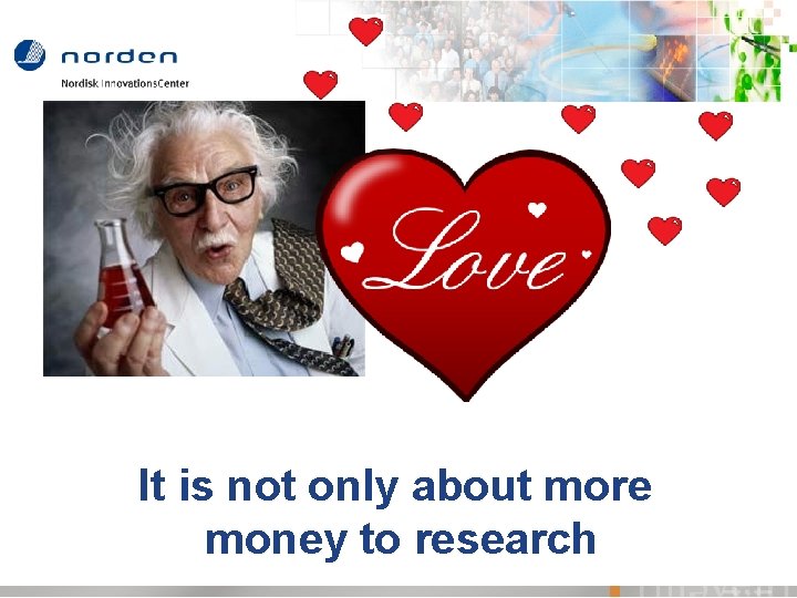 It is not only about more money to research 