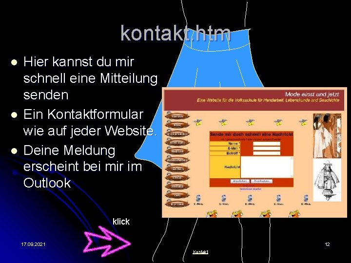kontakt. htm l l l Hier kannst du mir schnell eine Mitteilung senden Ein
