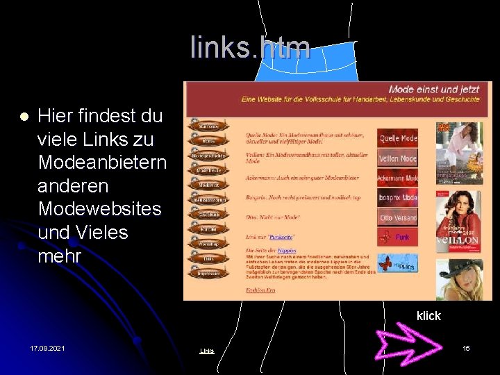 links. htm l Hier findest du viele Links zu Modeanbietern anderen Modewebsites und Vieles