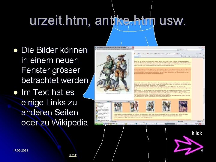 urzeit. htm, antike. htm usw. l l Die Bilder können in einem neuen Fenster