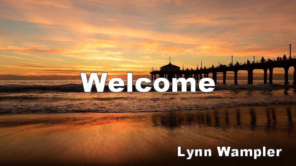 Welcome Lynn Wampler 