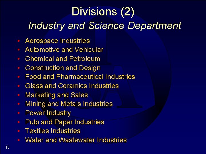 Divisions (2) Industry and Science Department • • • 13 Aerospace Industries Automotive and