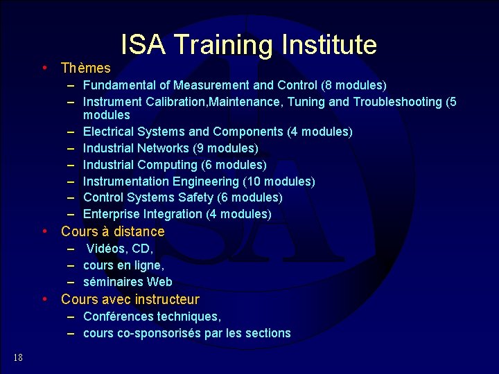 ISA Training Institute • Thèmes – Fundamental of Measurement and Control (8 modules) –