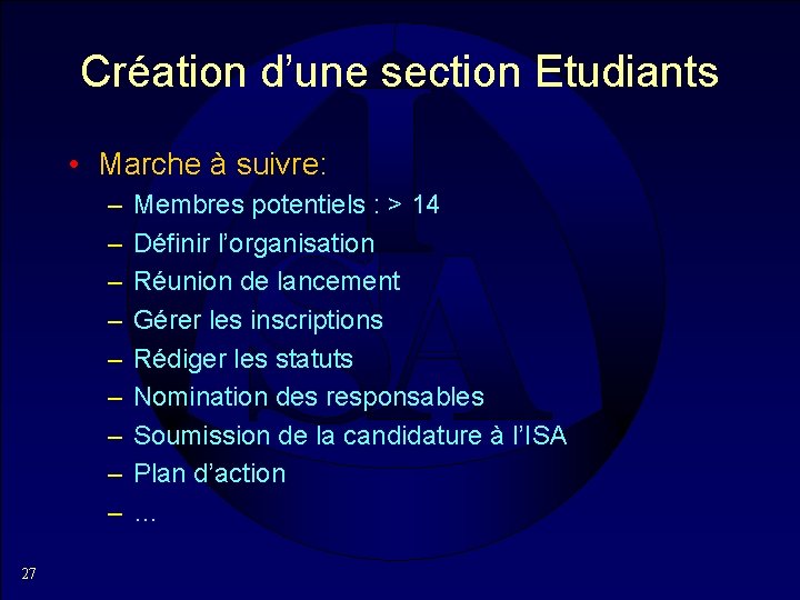 Création d’une section Etudiants • Marche à suivre: – – – – – 27