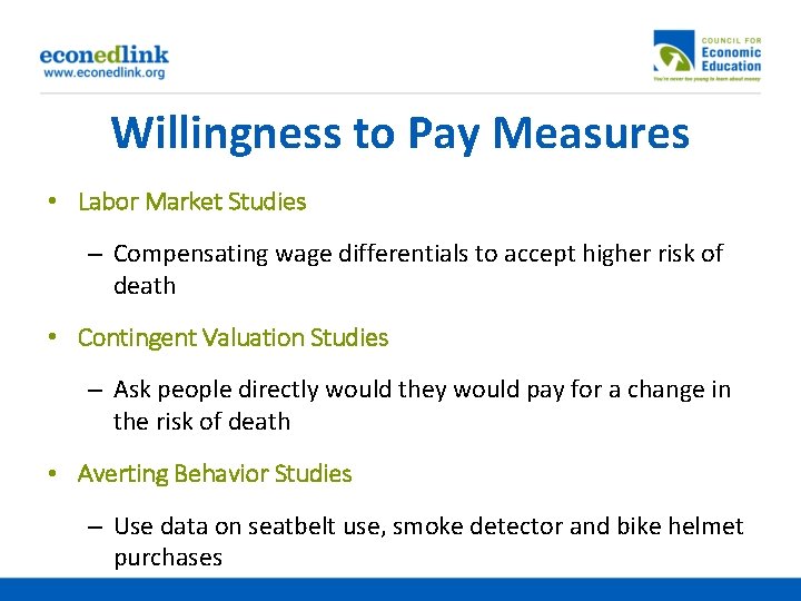 Willingness to Pay Measures • Labor Market Studies – Compensating wage differentials to accept