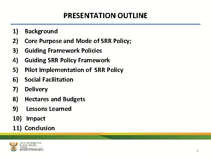 PRESENTATION OUTLINE 1) 2) 3) 4) 5) 6) 7) 8) 9) 10) 11) Background PRESENTATION OUTLINE 1) 2) 3) 4) 5) 6) 7) 8) 9) 10) 11) Background