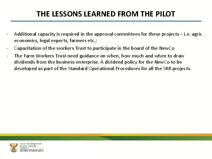 THE LESSONS LEARNED FROM THE PILOT - Additional capacity is required in the approval THE LESSONS LEARNED FROM THE PILOT - Additional capacity is required in the approval