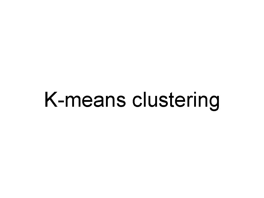 K-means clustering 