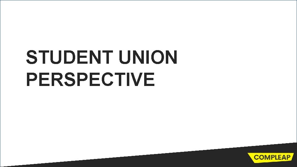 STUDENT UNION PERSPECTIVE 