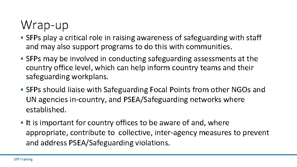 Wrap-up SFPs play a critical role in raising awareness of safeguarding with staff and Wrap-up SFPs play a critical role in raising awareness of safeguarding with staff and