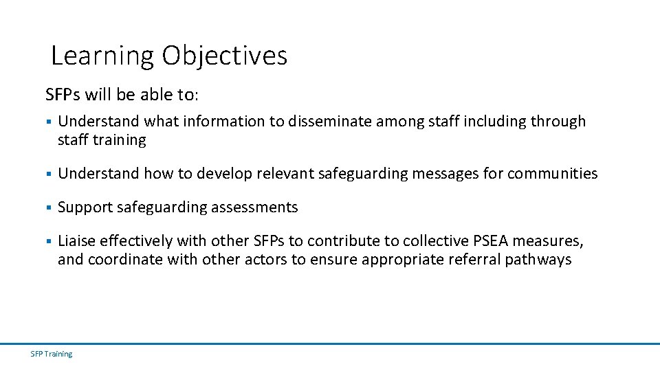 Learning Objectives SFPs will be able to: § Understand what information to disseminate among Learning Objectives SFPs will be able to: § Understand what information to disseminate among