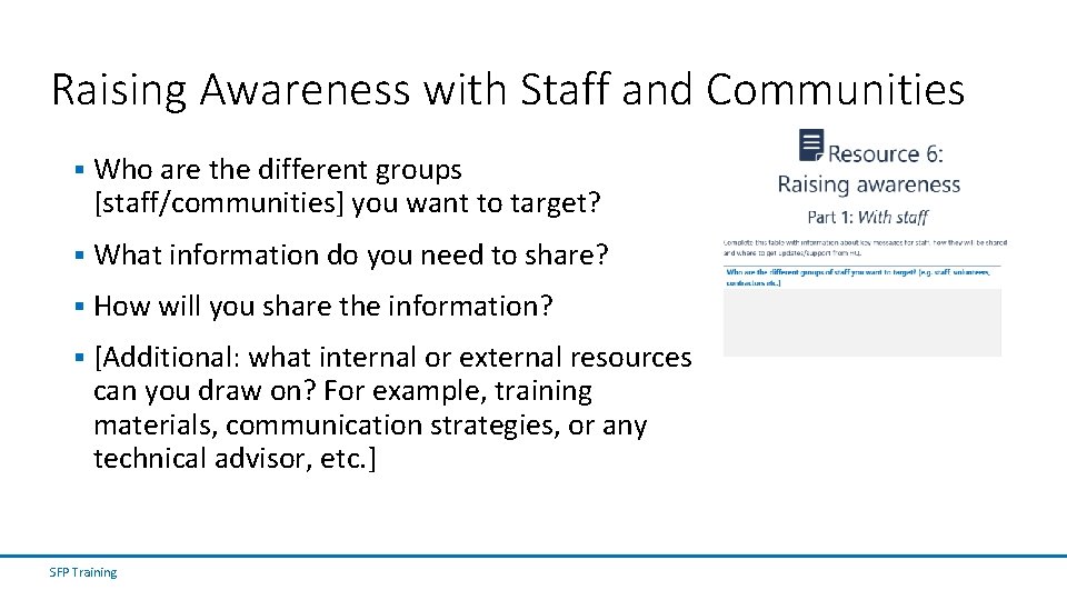 Raising Awareness with Staff and Communities § Who are the different groups [staff/communities] you