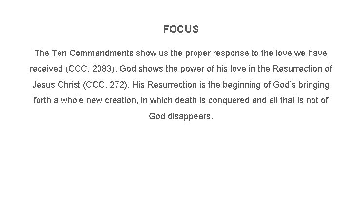 FOCUS The Ten Commandments show us the proper response to the love we have
