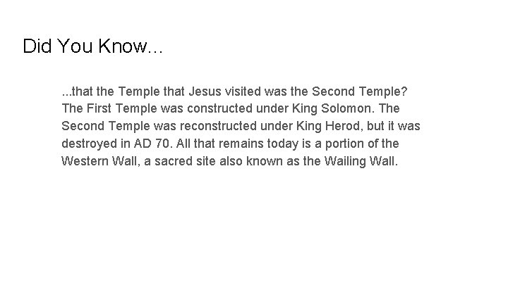 Did You Know. . . that the Temple that Jesus visited was the Second