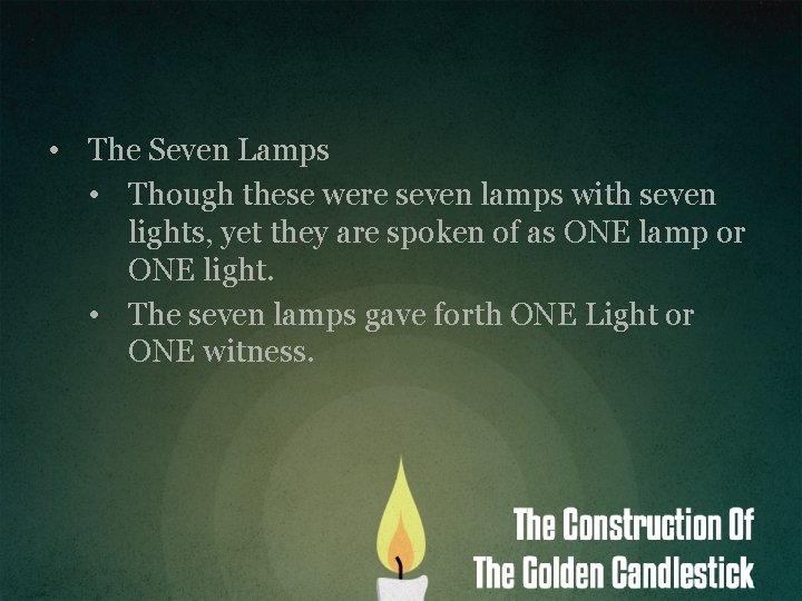  • The Seven Lamps • Though these were seven lamps with seven lights,