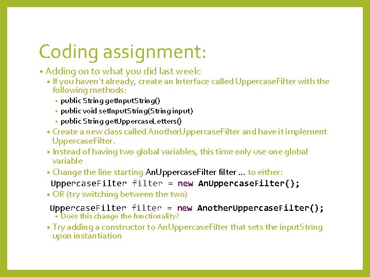 Coding assignment: • Adding on to what you did last week: • If you