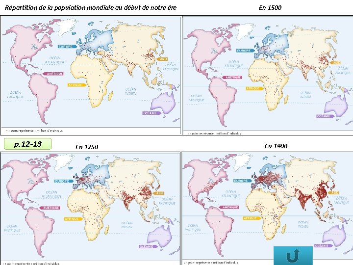 Répartition de la population mondiale au début de notre ère p. 12 -13 En