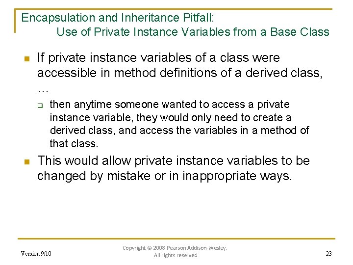 Encapsulation and Inheritance Pitfall: Use of Private Instance Variables from a Base Class n