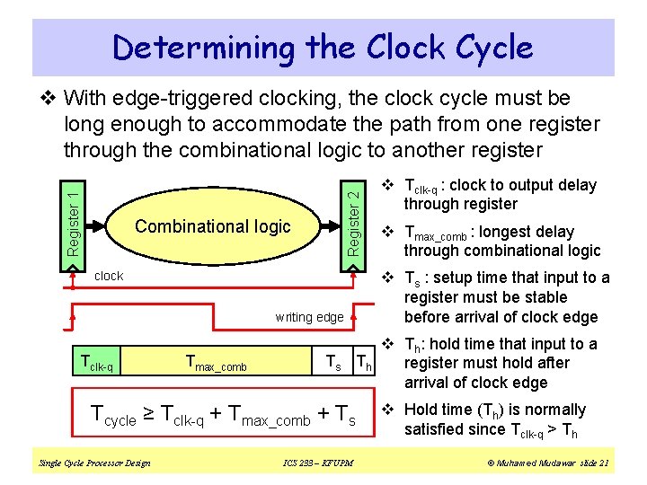 Determining the Clock Cycle Register 2 Register 1 v With edge-triggered clocking, the clock