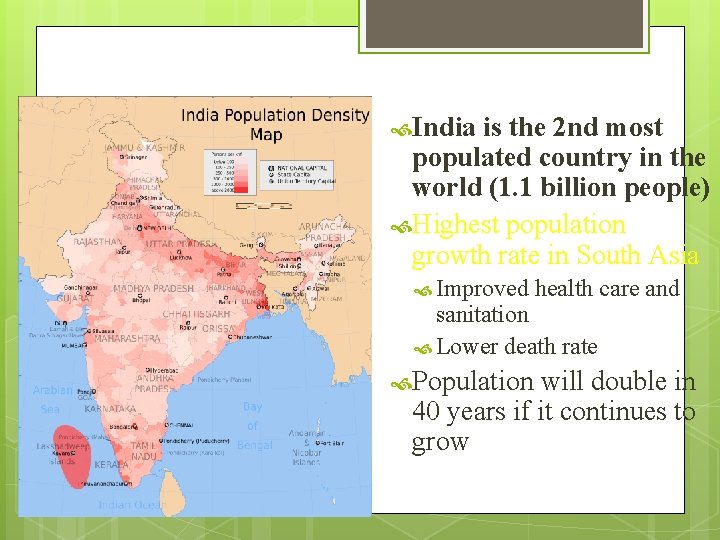 Population…. India is the 2 nd most populated country in the world (1. 1