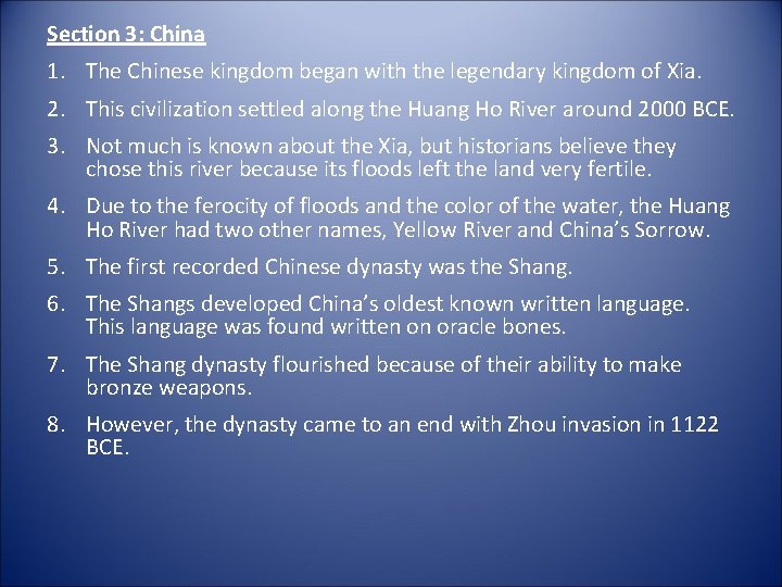 Section 3: China 1. The Chinese kingdom began with the legendary kingdom of Xia.