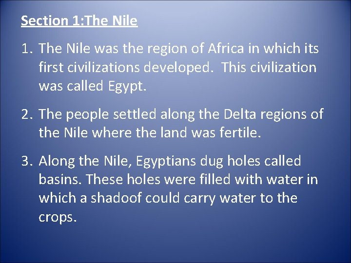 Section 1: The Nile 1. The Nile was the region of Africa in which