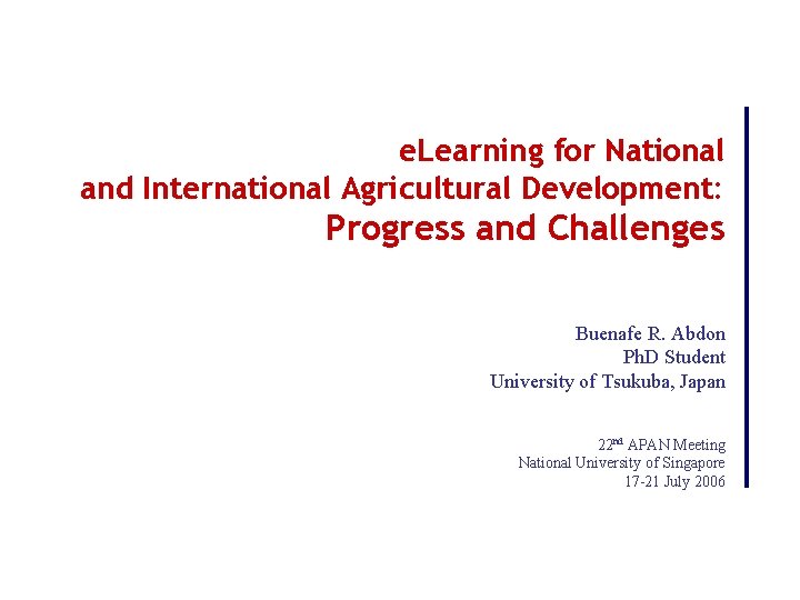 e. Learning for National and International Agricultural Development: Progress and Challenges Buenafe R. Abdon